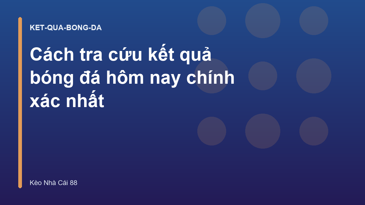 Cách tra cứu kết quả bóng đá hôm nay chính xác nhất
