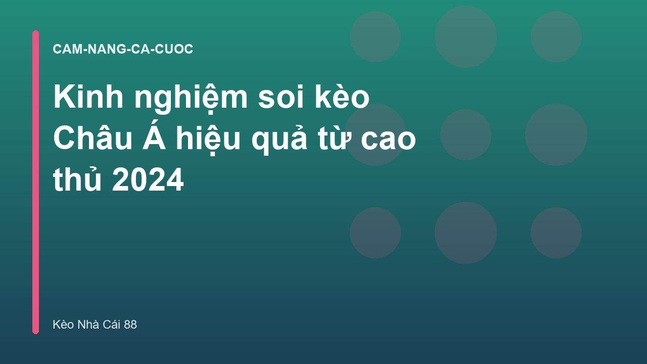 Kinh nghiệm soi kèo Châu Á hiệu quả từ cao thủ 2024