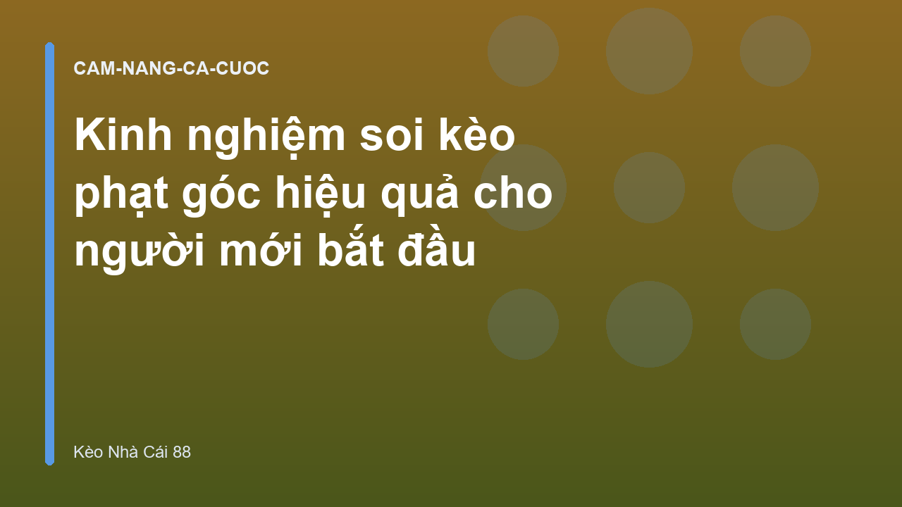 Kinh nghiệm soi kèo phạt góc hiệu quả cho người mới bắt đầu